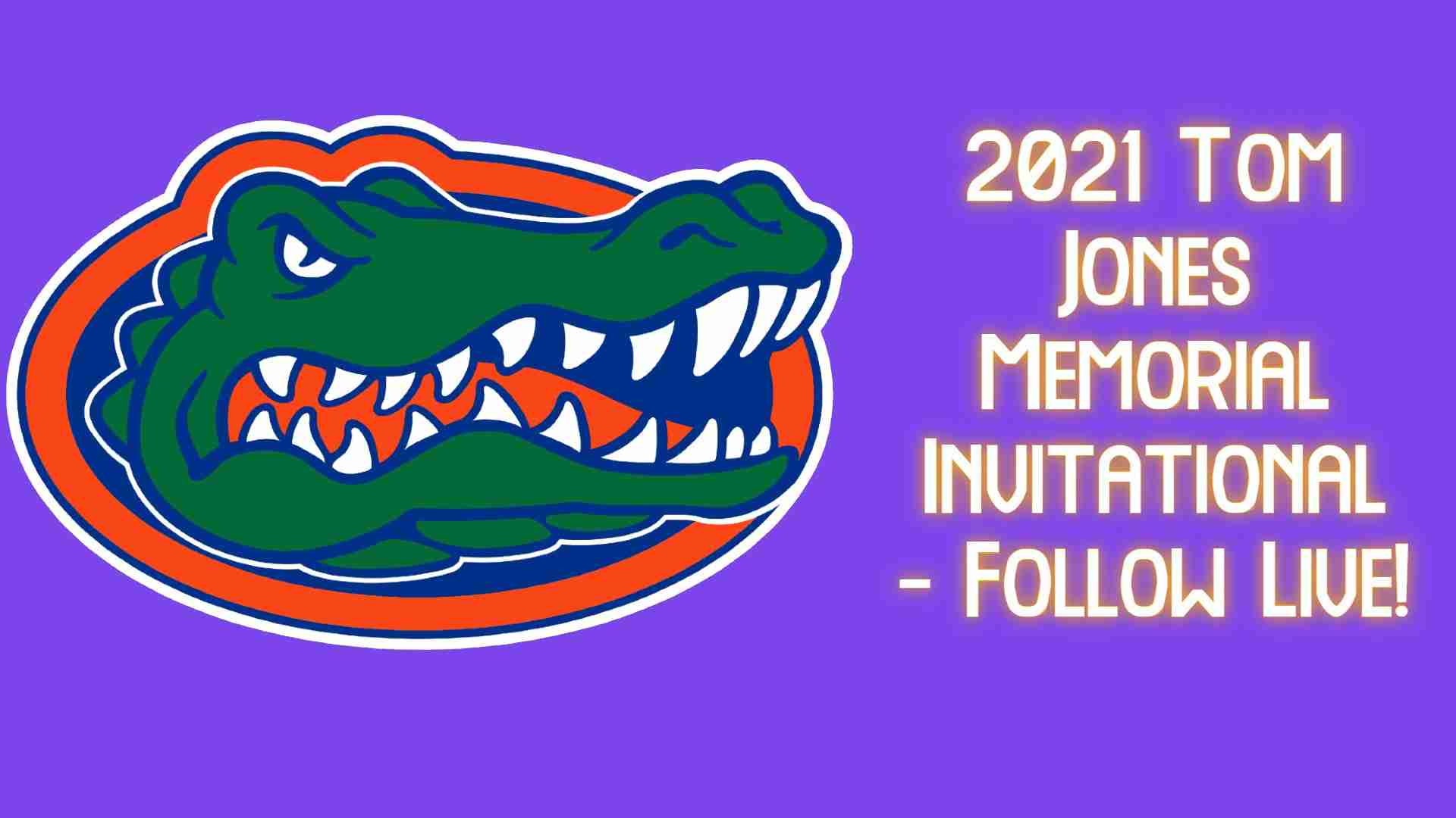 [Live Results] How To Follow 2021 Tom Jones Memorial Invitational