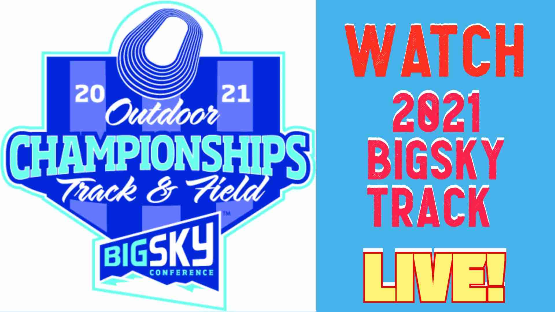 2021_Big_Sky_Outdoor_Track_and_Field_Championships