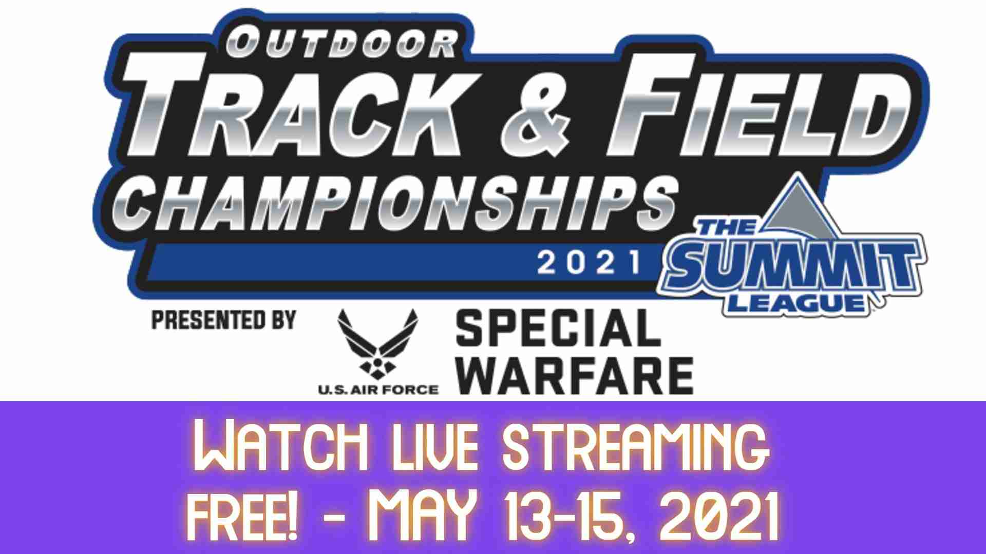 How to watch 2021 Summit League Outdoor Championships Free!