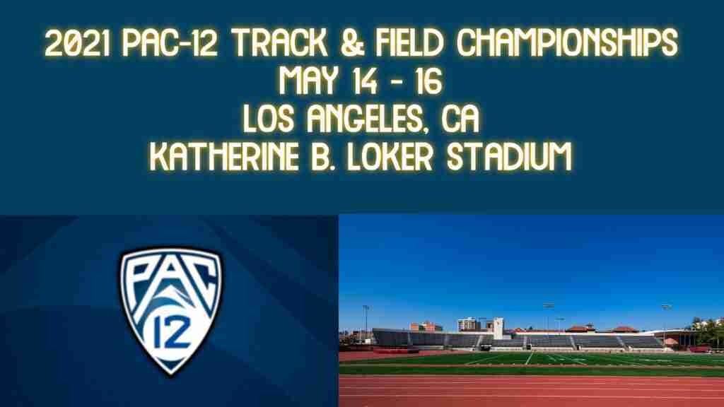 How To Watch And Follow Pac12 Outdoor Championships WorldTrack And