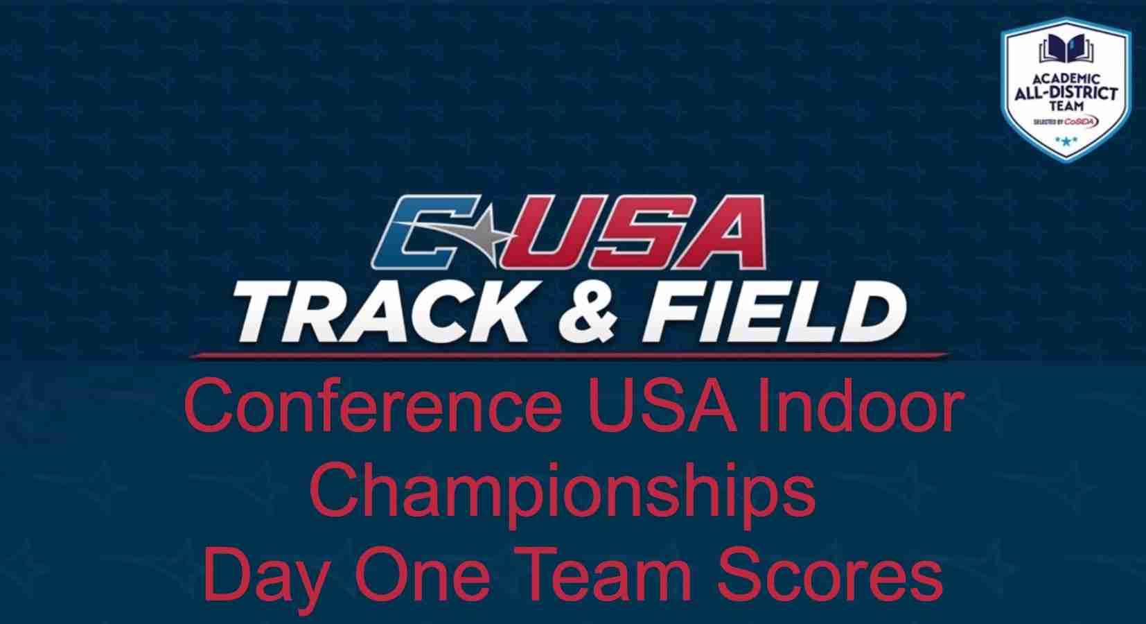 Team scores: 2022 Conference USA Indoor Championships – day one