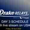 Drake-Relays-2022-Day-3-Order-of-events-Schedule-How-to-watch-live-stream