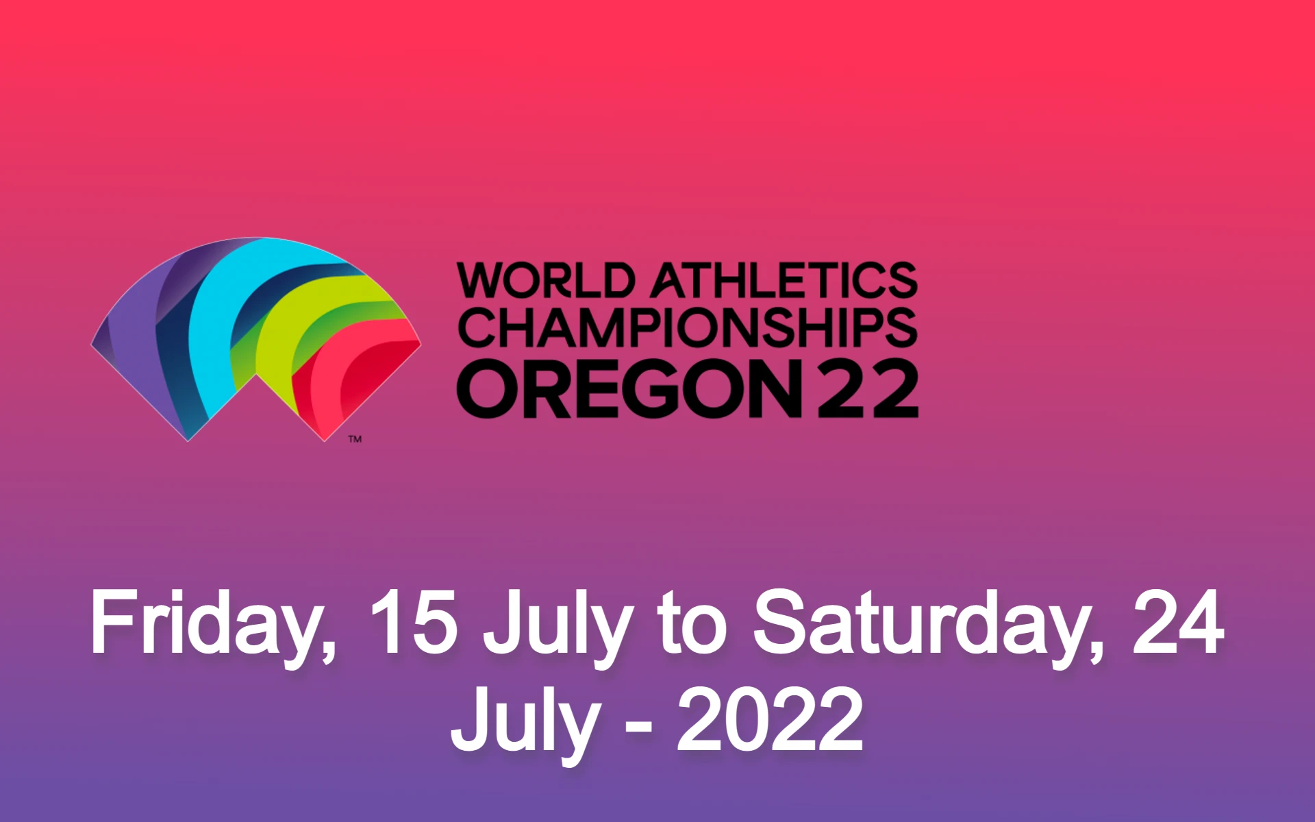 Complete World Athletics Championships 2022 schedule and event times