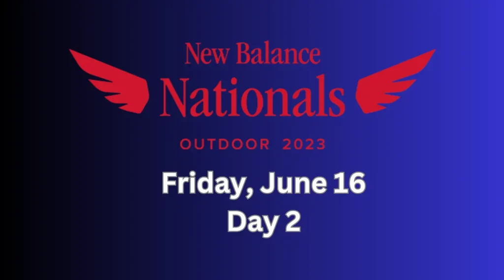 Day 2 New Balance Nationals Outdoor schedule