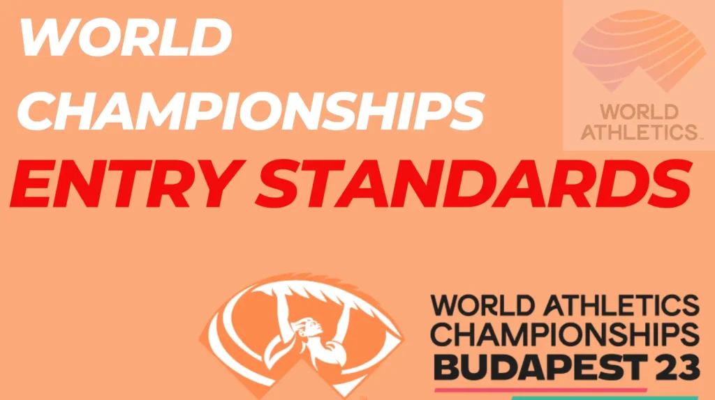 World Athletics Championships 2023 Entry Standards