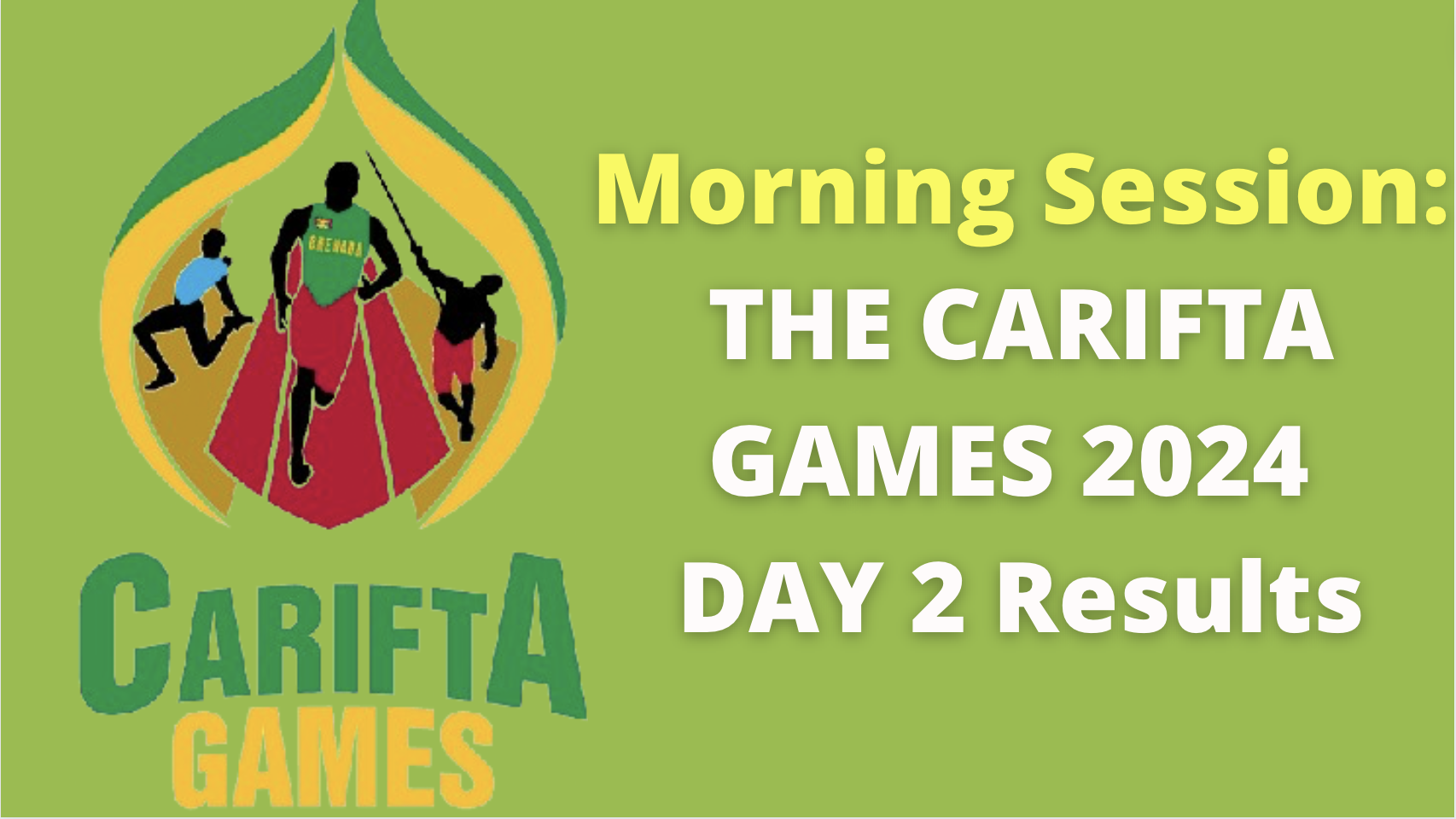 Day 2: Carifta Games 2024 results from finals – Morning Session