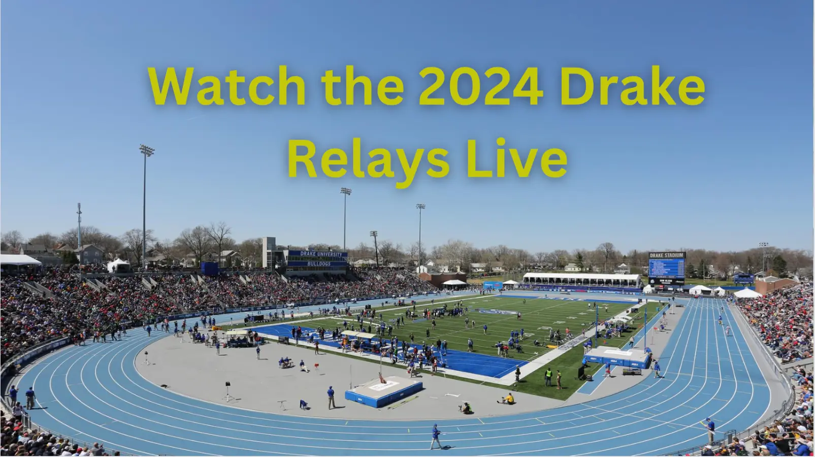 2024 Drake Relays schedule day 2, live stream, results